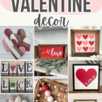 Collage of farmhouse-style Valentine’s Day decor, including hearts, love signs, and rustic framed art.