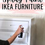 A person spray painting a white IKEA dresser with text above asking, Can I spray paint IKEA furniture?.