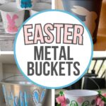 Collage of colorful personalized Easter metal buckets with names and bunny designs. Text reads “Easter Metal Buckets.”.