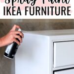 Hand spray painting a white dresser with text above: Can I spray paint IKEA furniture.