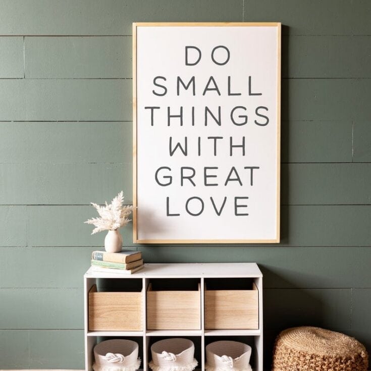 Do Small Things With Great Love Sign