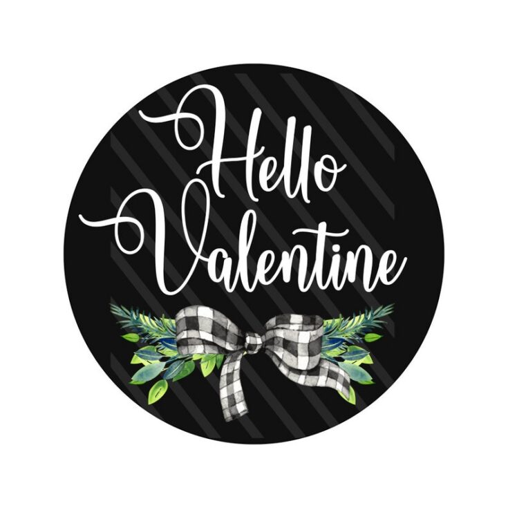 Round Black Hello Valentine Metal Sign