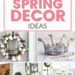 Collage of spring decor ideas, including wreaths, flower arrangements, and decorated tables.