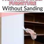 Person painting a white dresser; text above reads How to Paint Particle Board Furniture Without Sanding.