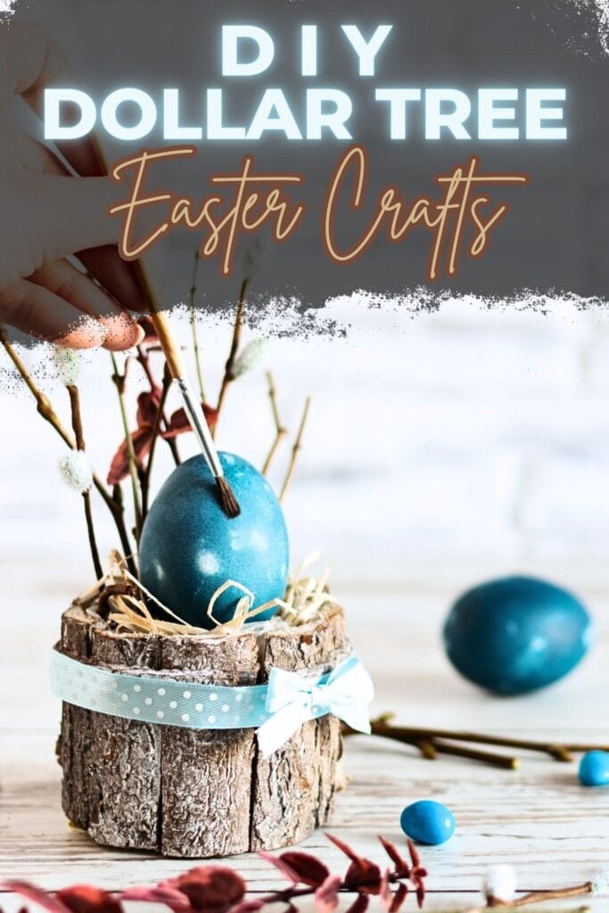 photo of creating DIY Dollar Tree Easter crafts with text overlay