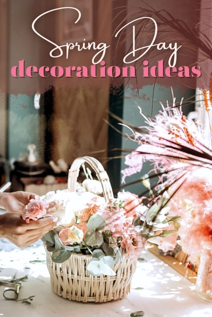photo of creating spring day decor with text overlay