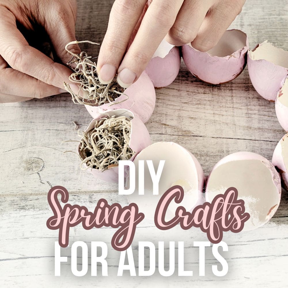 DIY Spring Crafts for Adults