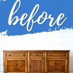 A wooden dresser against a white wall, with the word before written above in large script.