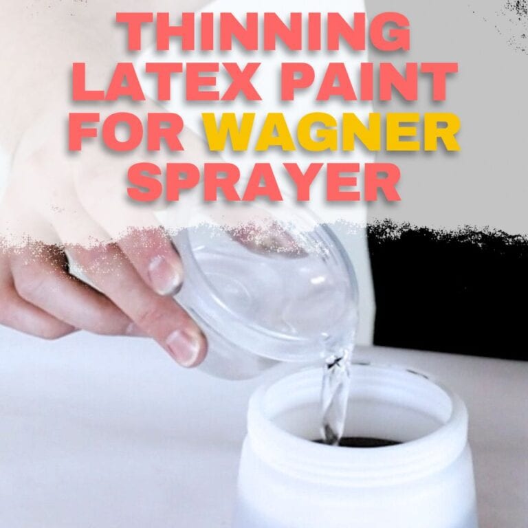 Thinning Latex Paint for Wagner Sprayer