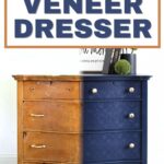 A dresser half unpainted wood, half painted dark blue, with text Painting a Veneer Dresser: Before & After.