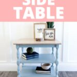 Light blue side table with books, a plant, and framed decor on top, text reads Painting a Side Table.