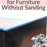 Person using a paint sprayer on a wooden dresser, with text about black paint for furniture without sanding.