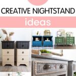 Collage of creative nightstand ideas, featuring various painted and styled nightstands in different colors and designs.