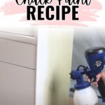 A hand spray-paints a white dresser; text above reads Homemade Chalk Paint Recipe.