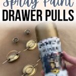 Hand holding a spray paint can near drawer pulls on a surface, with text: How to spray paint drawer pulls.