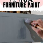 A hand painting gray furniture with a brush; text reads Best No Sand Furniture Paint.