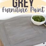 Grey-painted wooden table with a white hexagonal pot of greenery and text: Best Grey Furniture Paint.