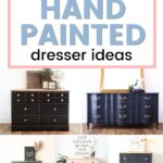 Collage of five hand-painted dressers in various styles and colors, with text reading 10+ Hand Painted Dresser Ideas.