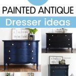 Collage of painted antique dressers in various colors with text: 20+ Painted Antique Dresser Ideas.