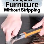 Hand scraping old finish off dark wood furniture, with text: How to Refinish Wood Furniture Without Stripping.