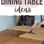 A person refinishing a wooden dining table with a brush under text reading Refinished Dining Table Ideas.