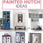 Collage of 6 colorful painted hutches with text reading 10+ Painted Hutch Ideas at the top.