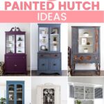 Collage of 10+ painted hutch ideas in purple, blue, distressed, teal, cream, and white finishes.