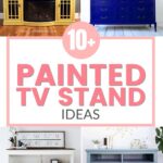 Collage of painted TV stands in various colors with text: 10+ Painted TV Stand Ideas in the center.
