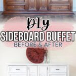 Two images of a sideboard buffet: dark wood before, and painted white after, with text reading “DIY Sideboard Buffet.”.