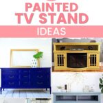 Collage of colorful painted TV stands with text: 10+ Painted TV Stand Ideas in pink and white.