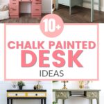 Collage of four chalk painted desks in different colors and styles with text 10+ Chalk Painted Desk Ideas.