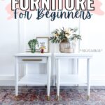Two white side tables with decor on top, on a patterned rug, under text: Painting Furniture For Beginners.