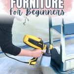 Person using a paint sprayer on a chair with text: Flipping Furniture For Beginners.
