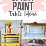 Collage of three unique spray painted tables with text: Spray Paint Table Ideas at the top.