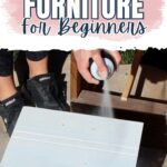 Person spray painting a piece of furniture outdoors, with text reading How to Spray Paint Furniture For Beginners.