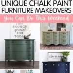 Collage of chalk-painted furniture makeovers in green, navy blue, and white. Text: 10+ Unique Chalk Paint Makeovers.