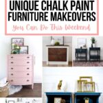 Collage of six painted furniture makeovers with text: “10+ Unique Chalk Paint Furniture Makeovers You Can Do This Weekend.”.