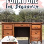 Old wooden desk outdoors with How to Stain Furniture for Beginners text and before/after comparison inset.