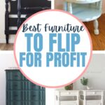 Collage of painted furniture with text: Best Furniture to Flip for Profit in blue and white circle.
