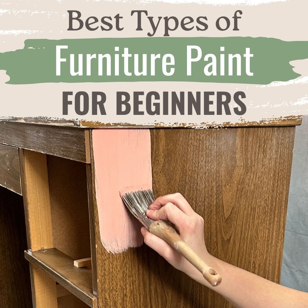 Hand painting pink paint on a wooden dresser with text: Best Types of Furniture Paint for Beginners.