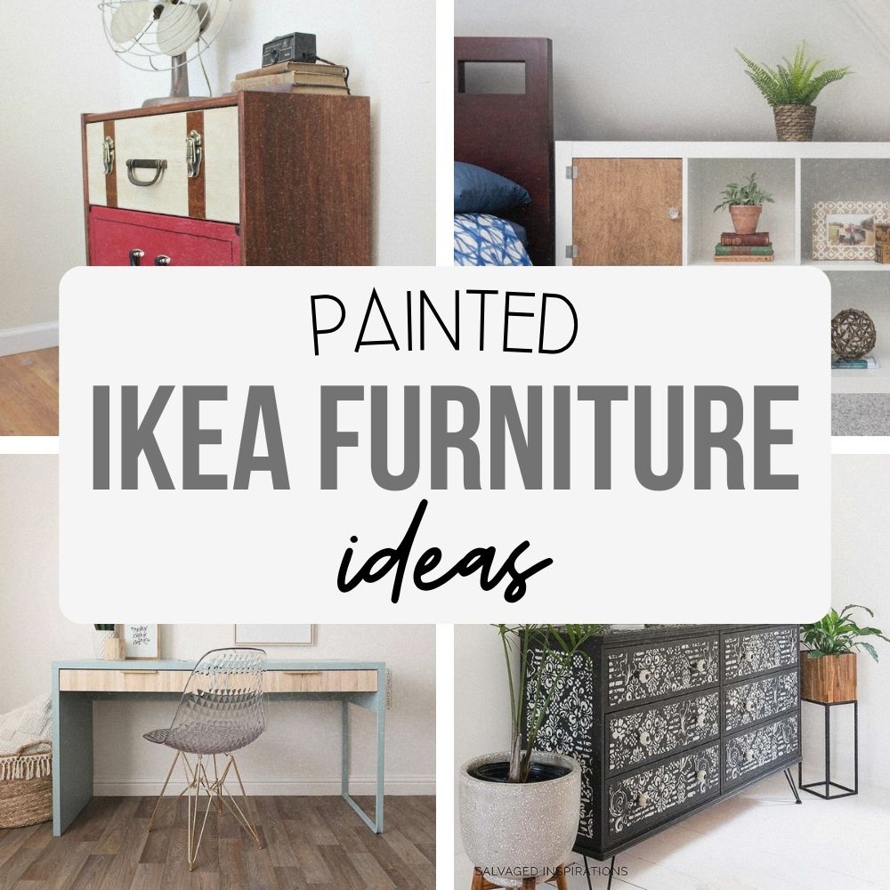 Collage of painted IKEA furniture pieces with text: “Painted IKEA Furniture Ideas” in the center.