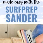 Hand using a SurfPrep sander on wood with text: DIY Projects made easy with the SurfPrep Sander.