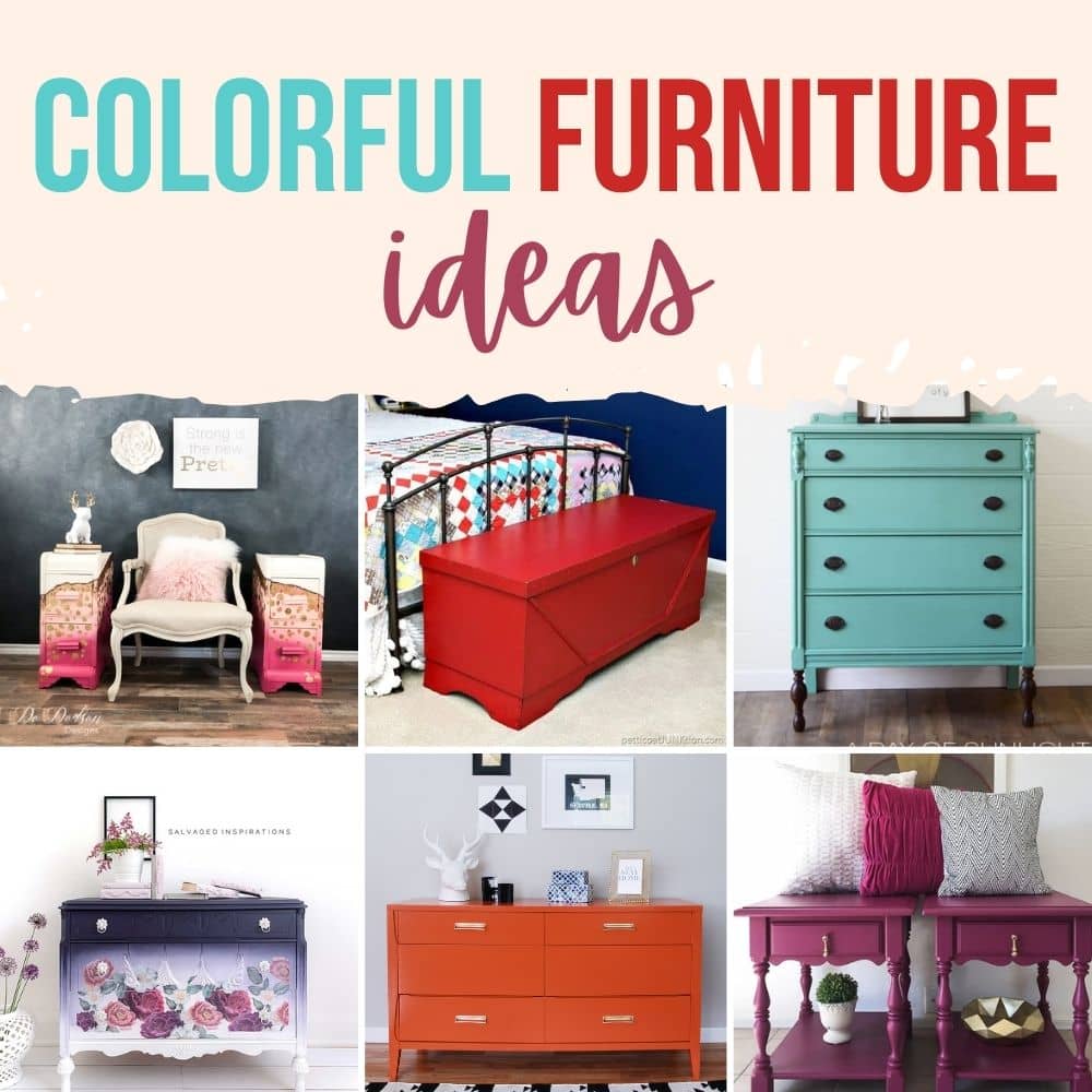 Collage of six colorful painted furniture pieces with the text “COLORFUL FURNITURE ideas” at the top.