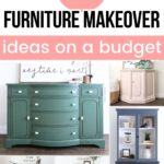 Collage of painted furniture pieces in green, blue, pink, and white with text about budget makeover ideas.