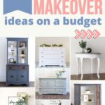 Collage of nine refurbished furniture pieces with text: 20+ Furniture Makeover ideas on a budget.