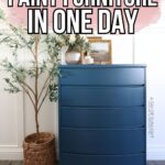 Blue dresser in a room with a plant, basket, and wall art; text reads Easy Way to Paint Furniture in One Day.