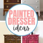 Collage showing dressers before and after painting, with the text “Painted Dresser Ideas” in the center.