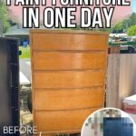 A wooden dresser outdoors with Easy Way to Paint Furniture in One Day text and a before-and-after comparison.