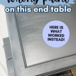 Table top with uneven black paint finish with text overlay: I used the wrong paint on this end table. Here is what worked instead!