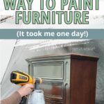 A person uses a paint sprayer to paint a dark wooden dresser, with text about easy furniture painting.